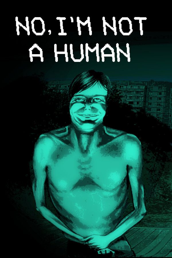 No, I'm Not A Human